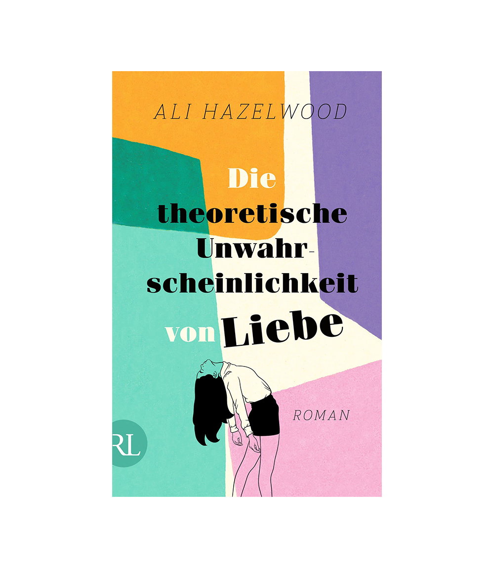 "Die theoretische Unwahrscheinlichkeit von Liebe" von Ali Hazelwood