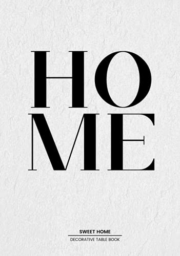 Home Sweet Home: Decorative Statement Table Book