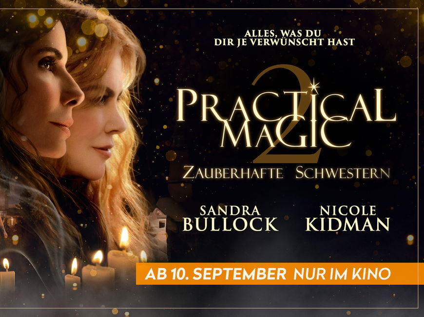 Gewinne Kinotickets zum Kinostart von PRACTICAL MAGIC 2 – Zauberhafte Schwestern