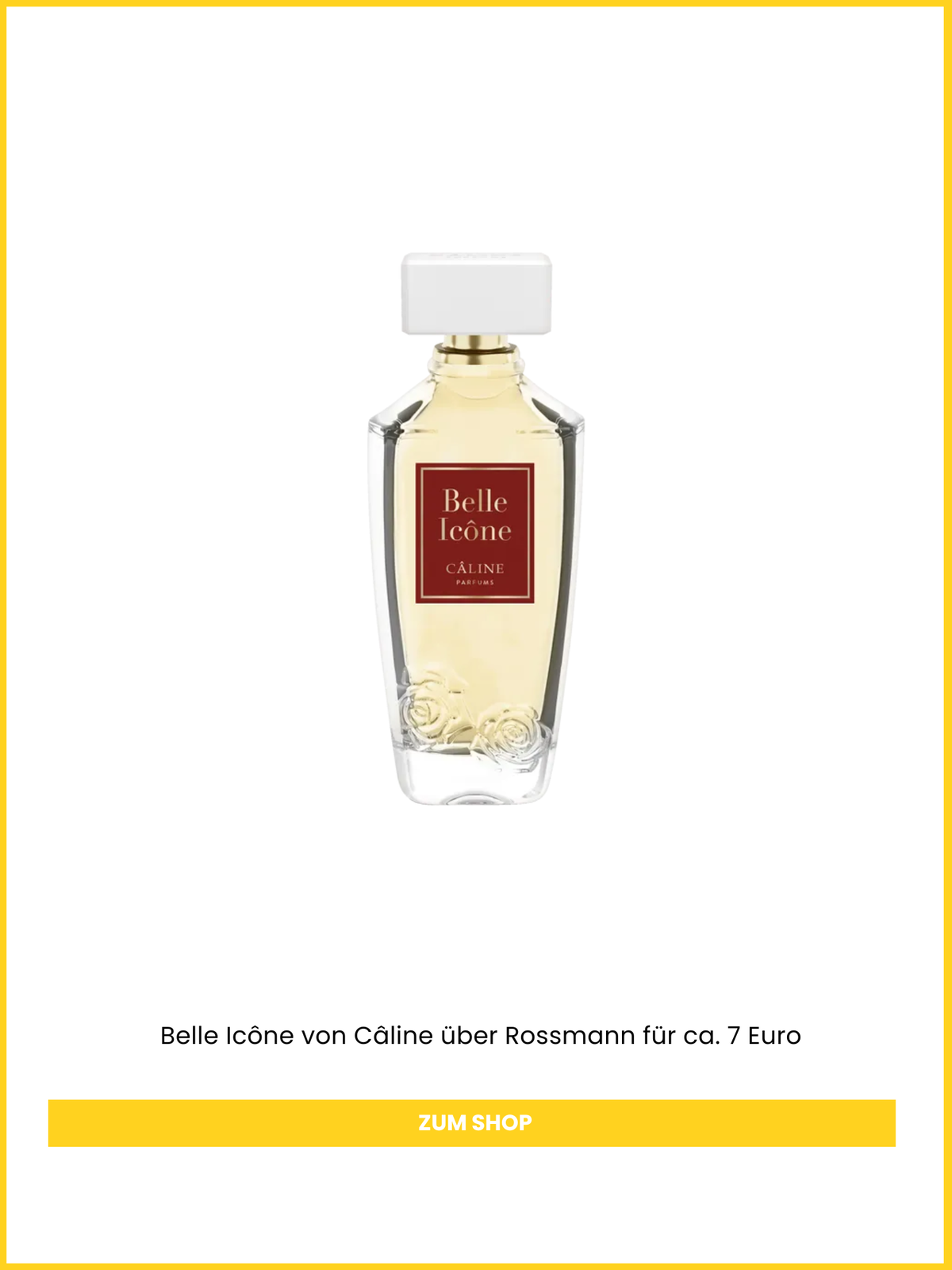 Der Duft "Belle Icône" von Câline riecht unglaublich luxuriös – und kostet nur 7 Euro bei Rossmann.